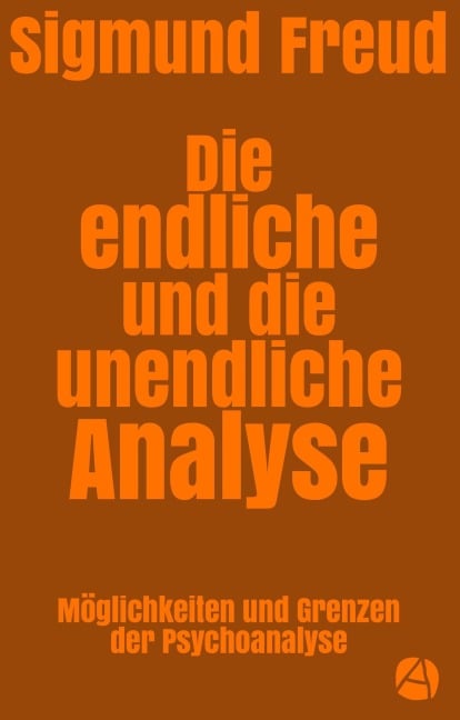 Die endliche und die unendliche Analyse - Sigmund Freud