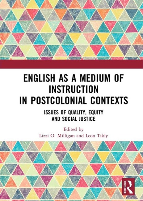 English as a Medium of Instruction in Postcolonial Contexts - 