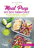 Cover-Bild zum Titel 'Meal Prep mit dem Thermomix®' von 'Veronika Pichl'