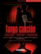 Cover-Bild zum Titel 'Tango canción: 21 argentinische Tangos für Gesang und Klavier -Ausgabe für mittlere/tiefe Stimme und Klavier- (mit Werkeinführungen, Übersetzungen der Liedtexte und Aussprachehilfe)' von 'Verschiedene'