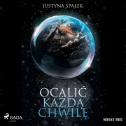 Cover-Bild zum Titel 'Ocali¿ ka¿d¿ chwil¿' von 'Justyna Spalek'
