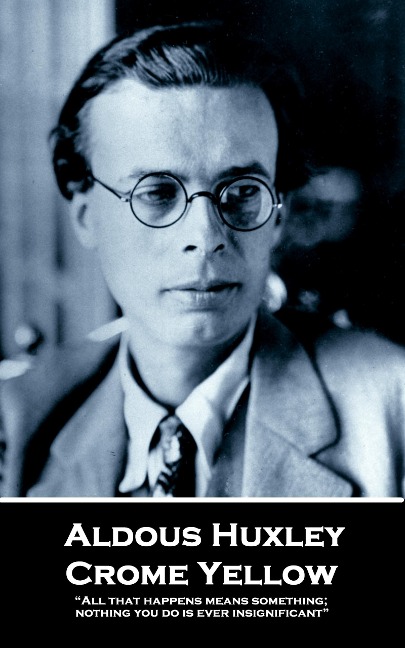 Crome Yellow - Aldous Huxley