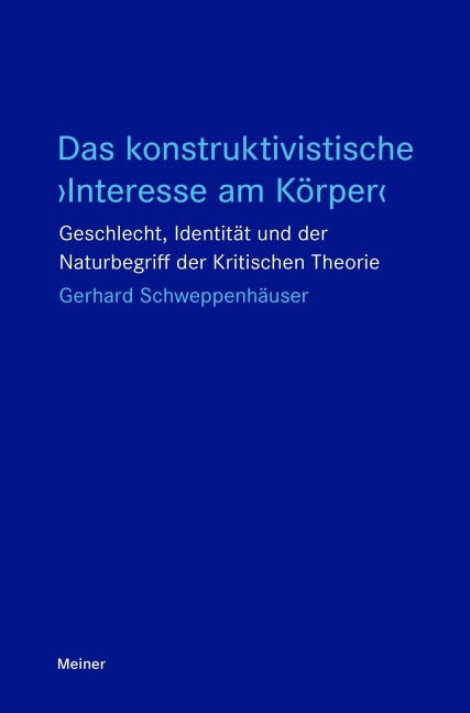 Das konstruktivistische 'Interesse am Körper' - Gerhard Schweppenhäuser