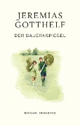 Cover-Bild zum Titel 'Der Bauernspiegel' von 'Jeremias Gotthelf, Philipp Theisohn'