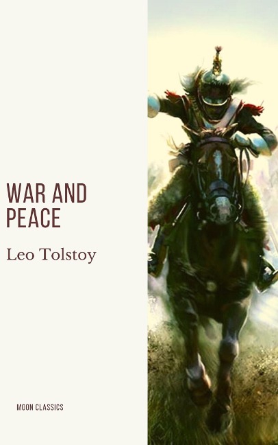 War and Peace - Leo Tolstoy, Moon Classics