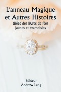 Cover-Bild zum Titel 'L'anneau magique et autres histoires tirées des livres de fées jaunes et cramoisies' von 'Andrew Editeur : Lang'