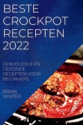 Cover-Bild zum Titel 'Beste Crockpot Recepten 2022' von 'Brian Winter'