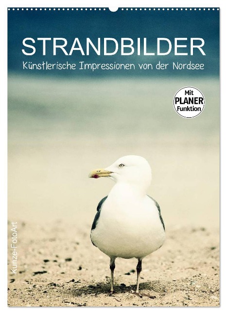 Strandbilder - Künstlerische Impressionen von der Nordsee (Wandkalender 2025 DIN A2 hoch), CALVENDO Monatskalender - Klaus Kunze