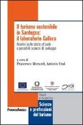 Il turismo sostenibile in Sardegna: il laboratorio Gallura. Analisi sullo stato attuale e possibili scenari di sviluppo - 