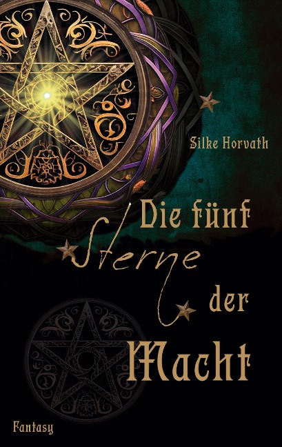 Die fünf Sterne der Macht - Silke Horvath