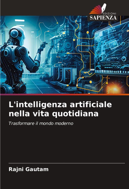 L'intelligenza artificiale nella vita quotidiana - Rajni Gautam