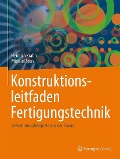 Konstruktionsleitfaden Fertigungstechnik - Heinrich Krahn, Michael Storz