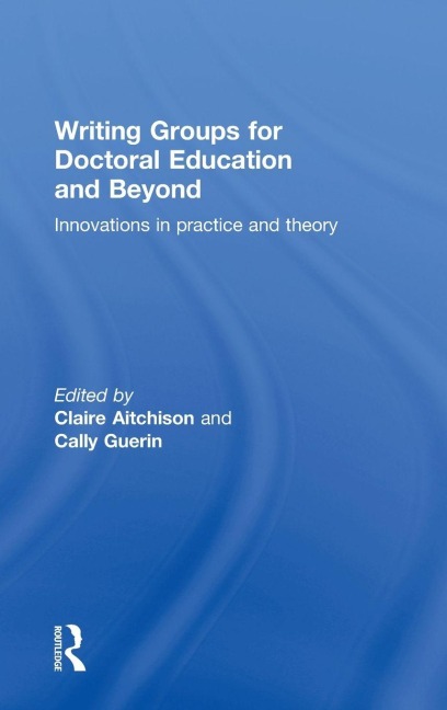 Writing Groups for Doctoral Education and Beyond - 