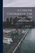 Cover-Bild zum Titel 'A Concise Grammer of the Malagasy Language' von 'G. W. Parker'