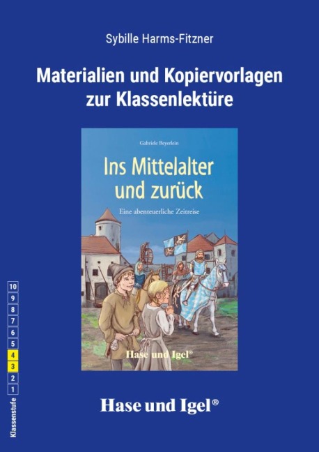 Ins Mittelalter und zurück. Begleitmaterial - Sybille Harms-Fitzner
