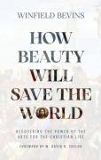 Cover-Bild zum Titel 'How Beauty Will Save the World' von 'Winfield Bevins'