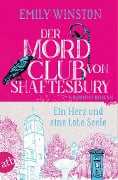 Cover-Bild zum Titel 'Der Mordclub von Shaftesbury - Ein Herz und eine tote Seele' von 'Emily Winston'