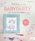 Cover-Bild zum Titel 'Feste feiern - Babyparty' von 'Katja Henning'