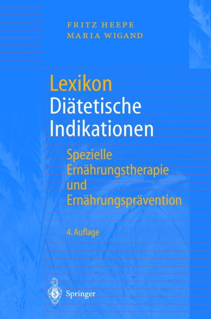 Lexikon Diätetische Indikationen - Maria Wigand, Fritz Heepe