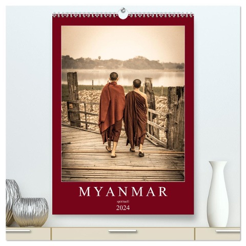 MYANMAR SPIRITUELL 2024 (hochwertiger Premium Wandkalender 2024 DIN A2 hoch), Kunstdruck in Hochglanz - Sebastian Rost
