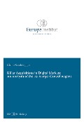 Killer Acquisitions in Digital Markets: An Analysis of the EU Merger Control Regime - Giulia Sonderegger