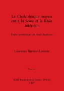 Cover-Bild zum Titel 'Le Chalcolitique moyen entre la Seine et le Rhin inférieur, Tome iii' von 'Laurence Burnez-Lanotte'