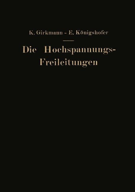 Die Hochspannungs-Freileitungen - Erwin Königshofer, Karl Girkmann