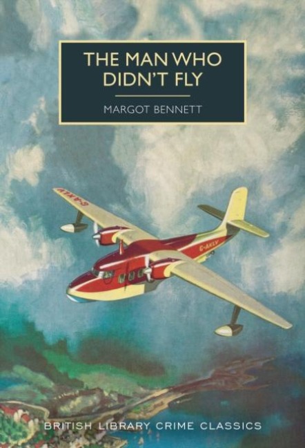 The Man Who Didn't Fly - Margot Bennett