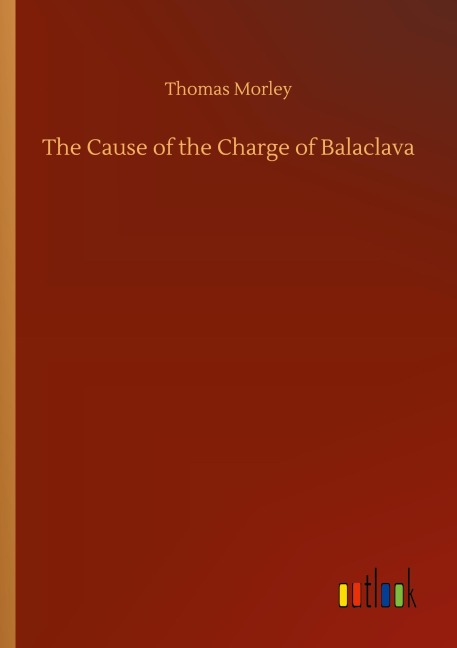 The Cause of the Charge of Balaclava - Thomas Morley
