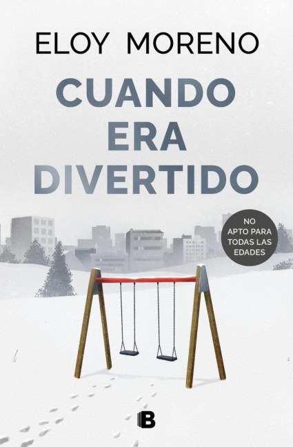 Cuando Era Divertido / When It Was Fun - Eloy Moreno