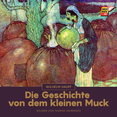 Die Geschichte von dem kleinen Muck - Wilhelm Hauff