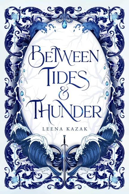 Between Tides & Thunder - Leena Kazak