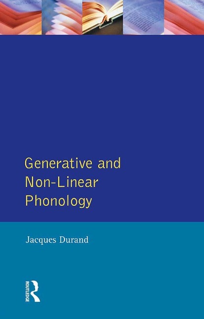 Generative and Non-Linear Phonology - Jacques Durand