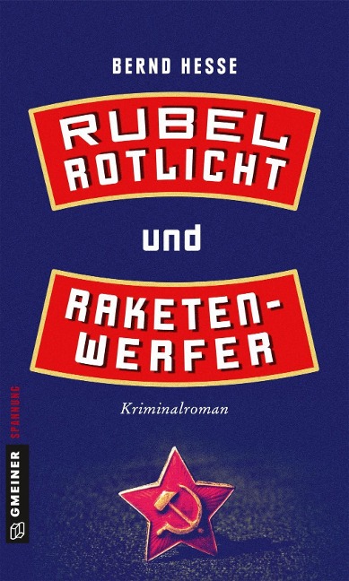 Rubel, Rotlicht und Raketenwerfer - Bernd Hesse