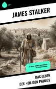 Cover-Bild zum Titel 'Das Leben des Heiligen Paulus' von 'James Stalker'