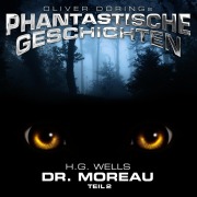 Cover-Bild zum Titel 'Phantastische Geschichten, Dr. Moreau, Teil 2' von 'H. G. Wells'