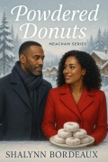Cover-Bild zum Titel 'Powdered Donuts (Meacham Series, #2)' von 'ShaLynn Bordeaux'