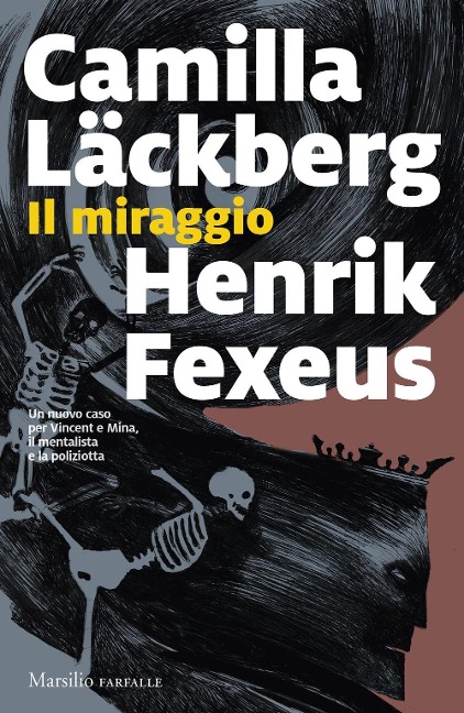 Il miraggio - Camilla Läckberg, Henrik Fexeus
