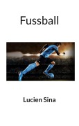 Cover-Bild zum Titel 'Fussball' von 'Lucien Sina'