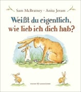 Cover-Bild zum Titel 'Weißt du eigentlich, wie lieb ich dich hab?' von 'Sam McBratney, Anita Jeram'