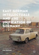 Cover-Bild zum Titel 'East German Intellectuals and the Unification of Germany' von 'Dan Bednarz'