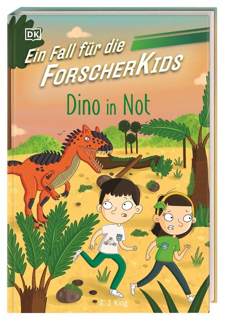 Ein Fall für die Forscher-Kids 4. Dino in Not - S. J. King