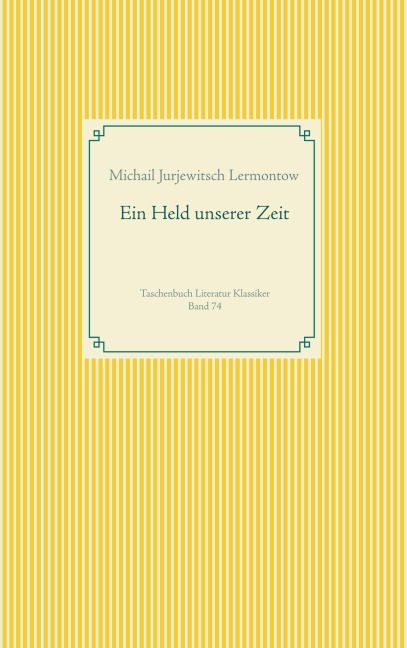 Ein Held unserer Zeit - Michail Jurjewitsch Lermontow