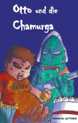 Cover-Bild zum Titel 'Otto und die Chamurga' von 'Thomas Lettner'