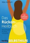 Das Rücken-Heilbuch - Inka Jochum