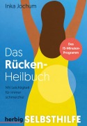 Cover-Bild zum Titel 'Das Rücken-Heilbuch' von 'Inka Jochum'