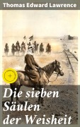 Cover-Bild zum Titel 'Die sieben Säulen der Weisheit' von 'Thomas Edward Lawrence'