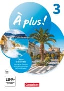Cover-Bild zum Titel 'À plus ! Französisch als 1. und 2. Fremdsprache - Ausgabe 2020 - Band 3 - Carnet d'activités mit Audios und interaktiven Übungen' von 'Dorothea Bachert, Catherine Jorißen, Catherine Mann-Grabowski'