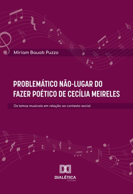 Problemático Não-Lugar do Fazer Poético de Cecília Meireles - Miriam Bauab Puzzo