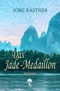 Cover-Bild zum Titel 'Das Jade-Medaillon' von 'Jörg Kastner'